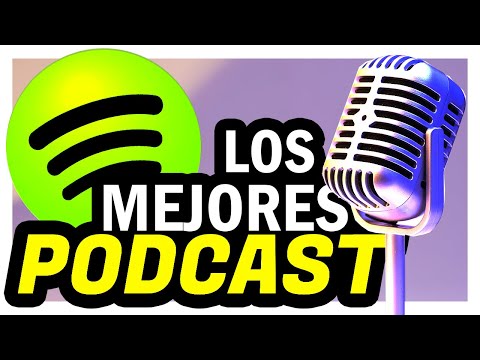 ¿Cuáles son los mejores podcast en español de Spotify?